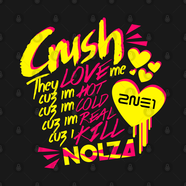 2NE1 Crush by skeletonvenus