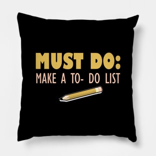 Must Do: Make A To Do List Pillow