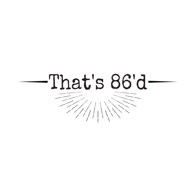 That's 86'd Podcast Black Font by thats86d