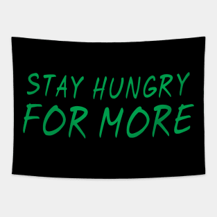 Stay hungry for more gym workout motivation Tapestry