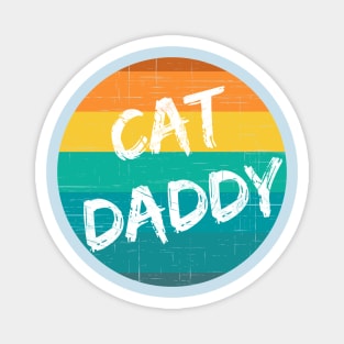 Cat Daddy (wht text, sunset) Magnet