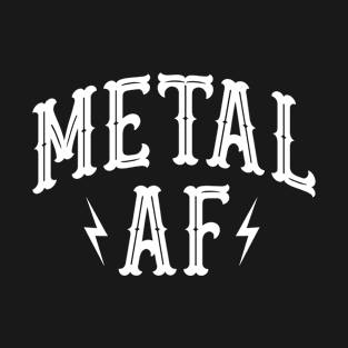 Metal AF Heavy Metal Music Rock Concert T-Shirt