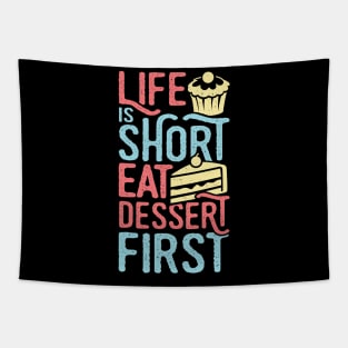 Life Is Short Eat Dessert First Baking Lover Gift Tapestry