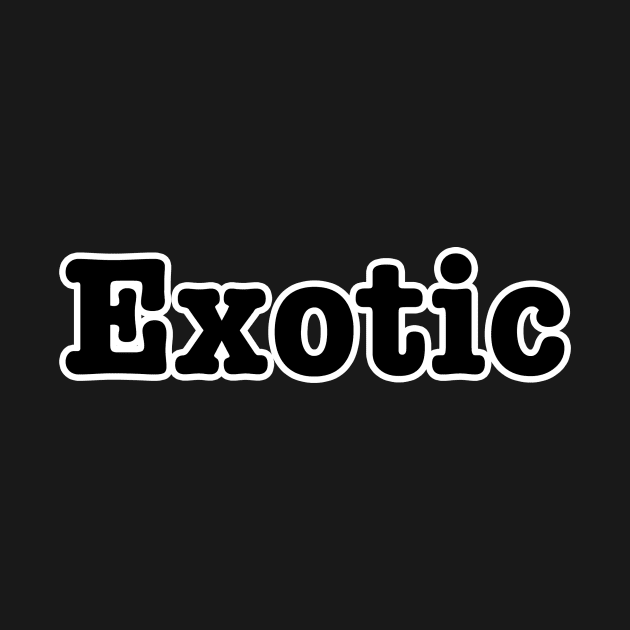 Exotic by lenn