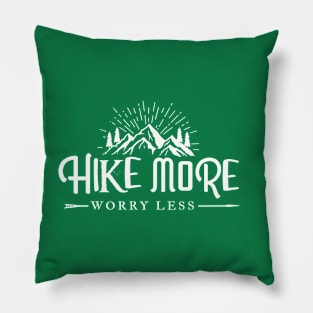 Hike More Worry Less Pillow