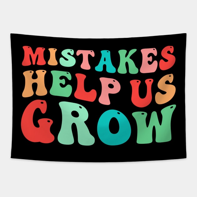Mistakes Help Us Grow Tapestry by TheDesignDepot