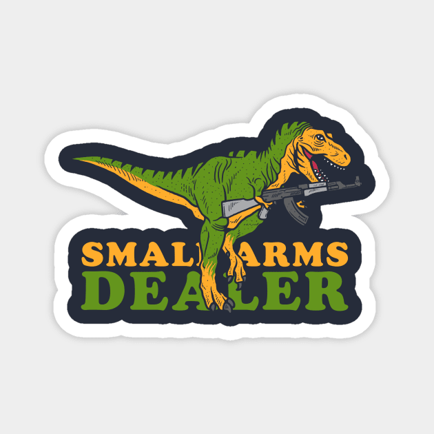 Small Arms Dealer Magnet by dumbshirts