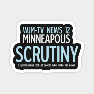 Scrutiny: WJM-TV Minneapolis Magnet