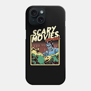 Scary Movies And Chill Phone Case