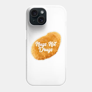 Nugs not Drugs Phone Case