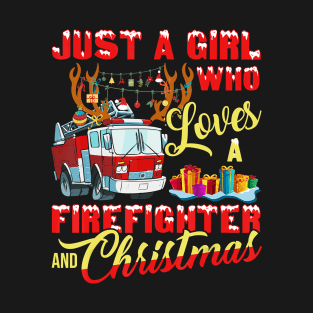 Just A Girl Who Loves Her Firefighter And Christmas Gift T-Shirt