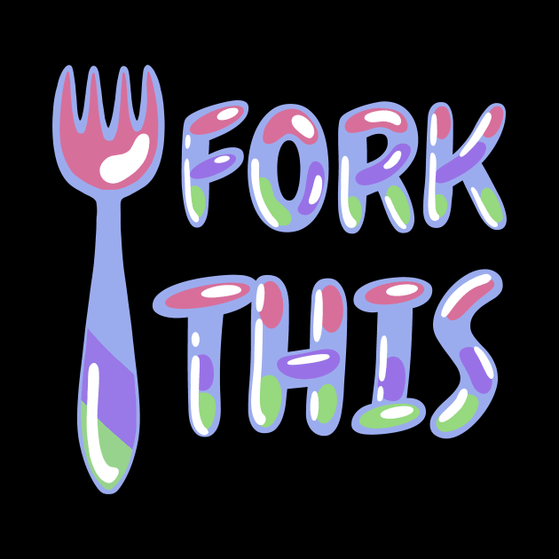 Fork This by sunnyfuldraws