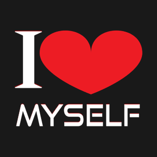 I love myself T-Shirt