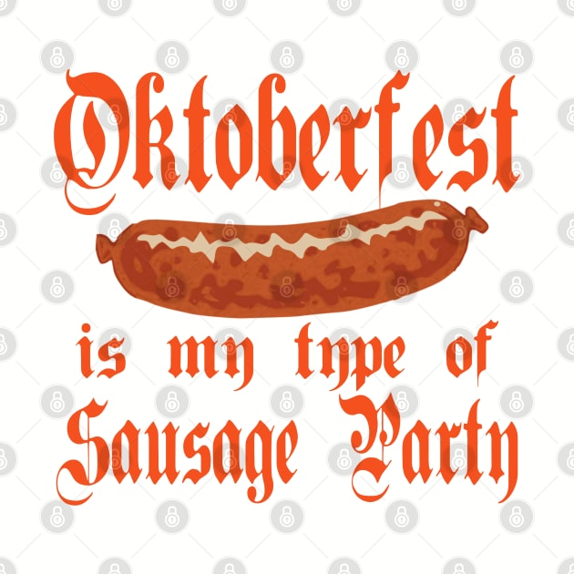 Oktoberfest is my type of Sausage Party by frostieae