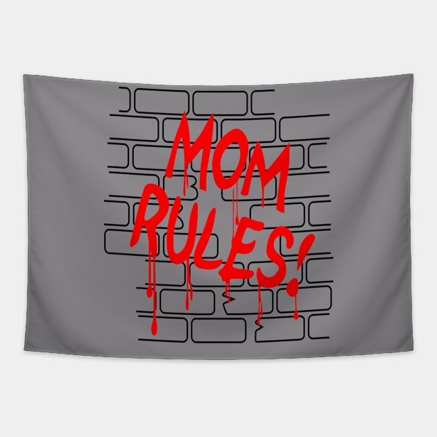 MOM RULES Tapestry by albaley