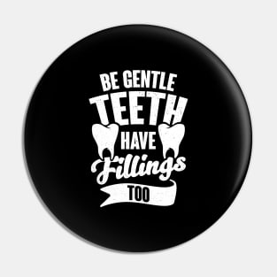 Funny Dentist Job Dental Hygienist Assistant Gift Pin