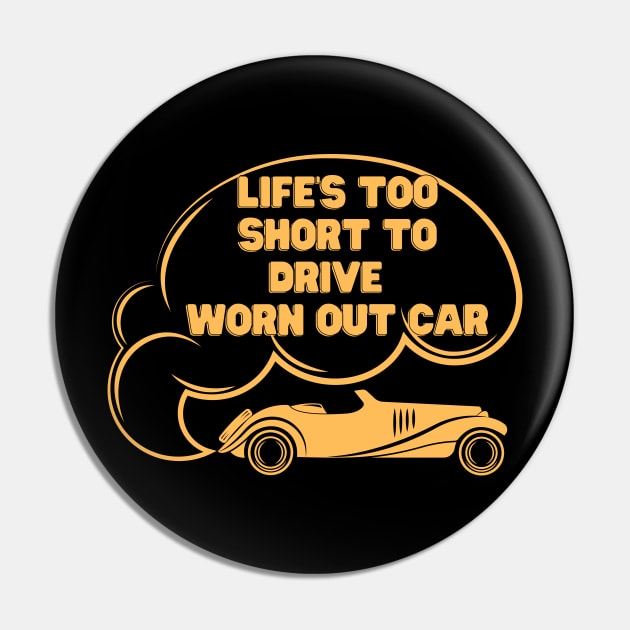 Funny vintage car t shirt for the car lover, Life's too short to drive  Worn Out car  Classic Cars Pin by hardworking