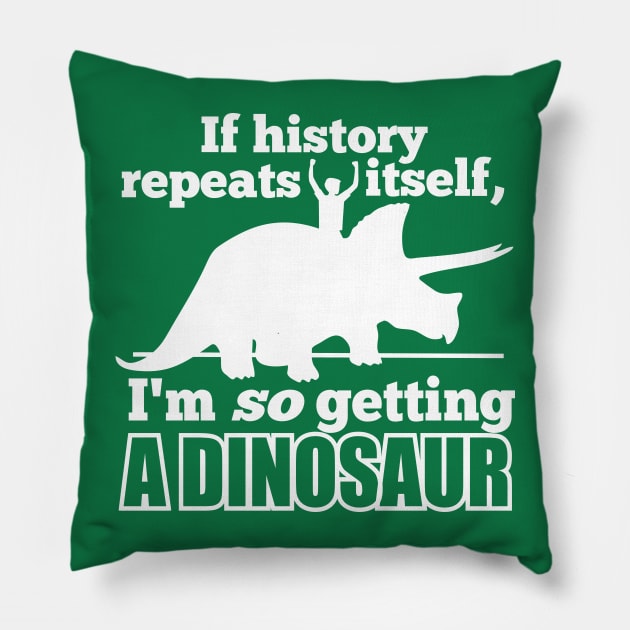 If History Repeats Itself Pillow by DetourShirts