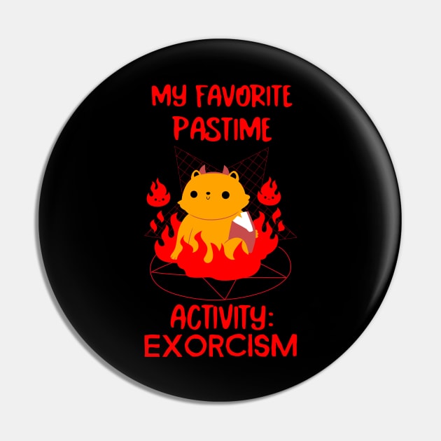 My favorite pastime activity: EXORCISM Pin by Josephsfunhouse