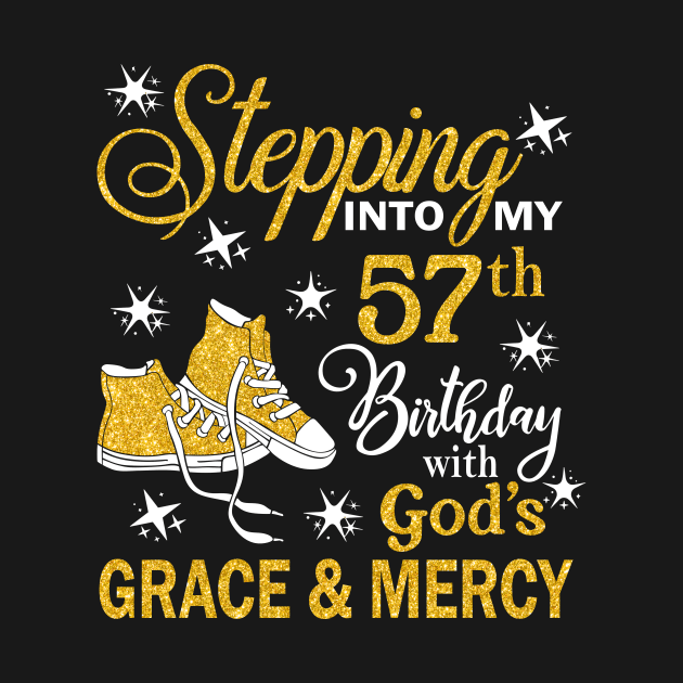 Stepping Into My 57th Birthday With God's Grace & Mercy Bday by MaxACarter