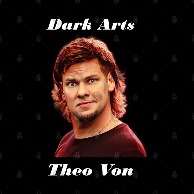 Theo Von Dark Arts by HootVault