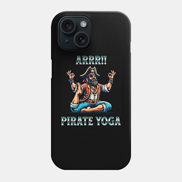 Funny Yoga Funny Pirate Phone Case by Bootylicious