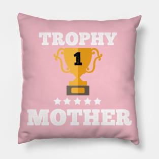 Trophy best Mother mom mother day gift idea Pillow