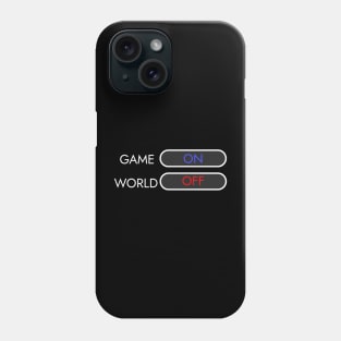 Game On, World Off Phone Case