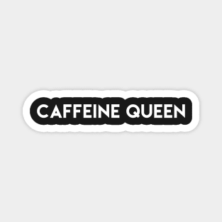 Caffeine Queen Magnet