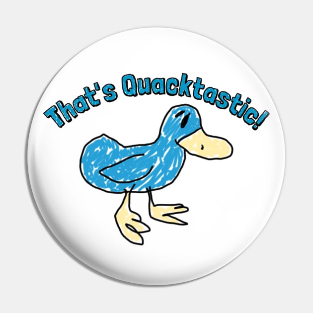 That's Quacktastic Pin by ILLannoyed 