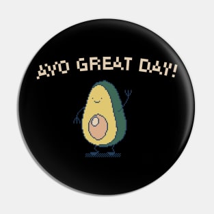 Avo Great Day! 8-Bit Pixel Art Avocado Pin