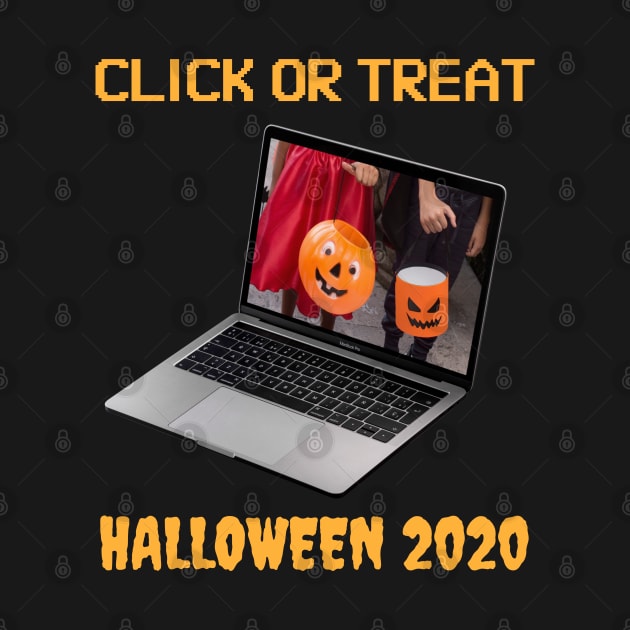 Click Or Treat Halloween 2020 Funny Design by Up 4 Tee