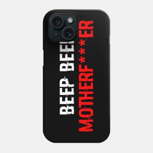 Beep Beep Mother Funny Meme Phone Case