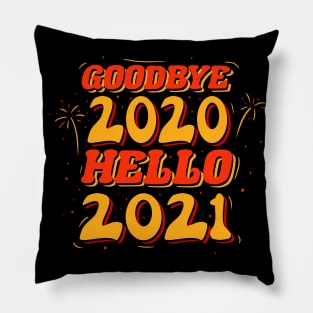 Goodbye 2020 hello 2021 Pillow