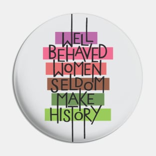 Well Behaved Women Pin