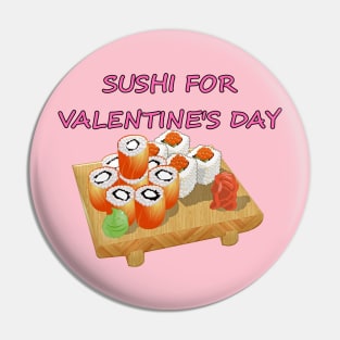 Sushi For Valentine's Day Pin