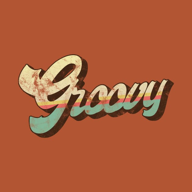 Groovy by IDesignTShirtsBro