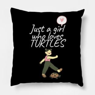 Just a Girl Who Loves Turtles Pillow