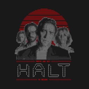 HALT T-Shirt