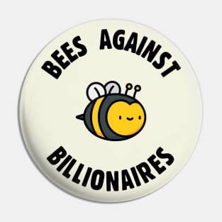 Bees Against Billionaires - Anti Billionaire Pin