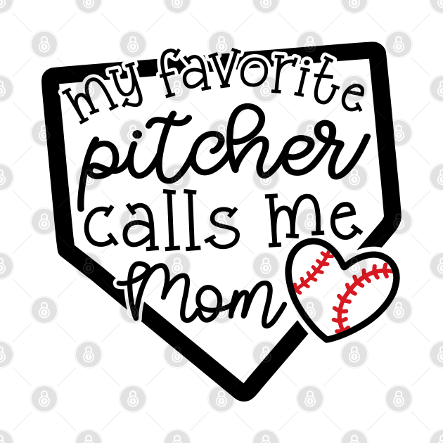 My Favorite Pitcher Calls Me Mom Baseball Cute Funny by GlimmerDesigns