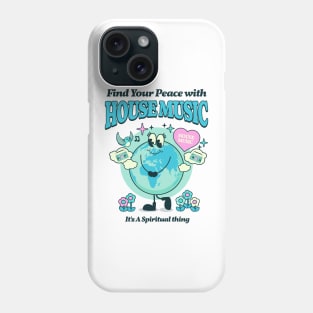 HOUSE MUSIC  - Find Your Peace (blue) Phone Case
