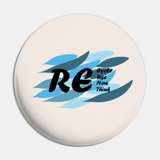 Recycle Reuse Renew Rethink Pin