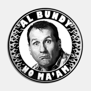 Al Bundy - No ma'am (flames) Pin