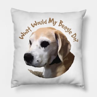 What Would My Beagle Do? Pillow