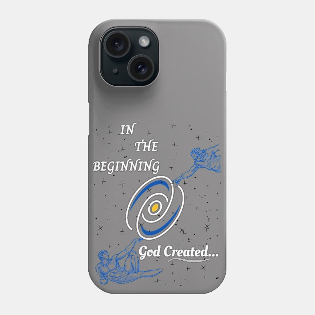 In the Beginning God Created Phone Case by stadia-60-west