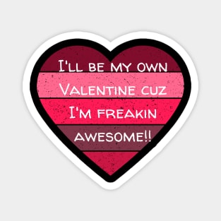 I'll Be My Own Valentine Colorful Heart Gift Magnet