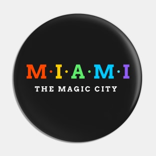 Miami - The Magic City Pin