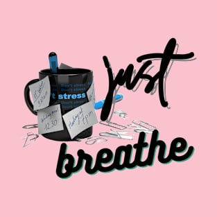 Just Breathe T-Shirt