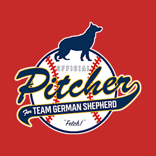 Official Pitcher for Team German Shepherd T-Shirt